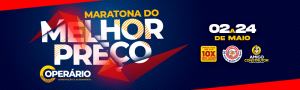 Operário lança Maratona do Melhor Preço com descontos imbatíveis até 24 de maio em Rondonópolis