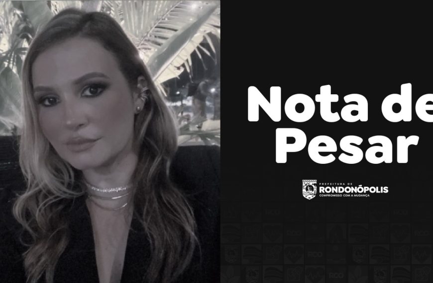 Empresária de Rondonópolis morre no Nordeste, Prefeitura lamenta